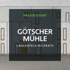 Neubauprojekt Götscher Mühle, Langenfeld-Richrath